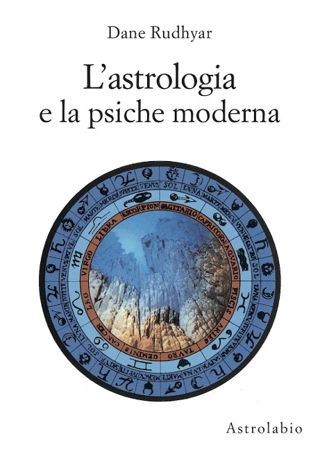 L' astrologia e la psiche moderna - Dane Rudhyar