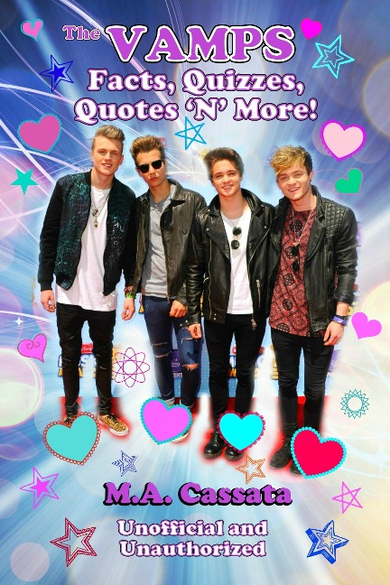 The Vamps: Facts, Quizzes, Quotes 'N' More! - M. A. Cassata