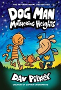 Cover-Bild zum Titel 'Dog Man 10: Mothering Heights' von 'Dav Pilkey'