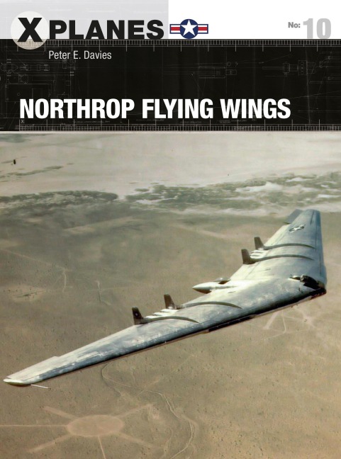 Northrop Flying Wings - Peter E Davies