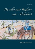 Cover-Bild zum Titel 'Du sollst mein Begleiter sein - Liederbuch' von 'Eva Brand'