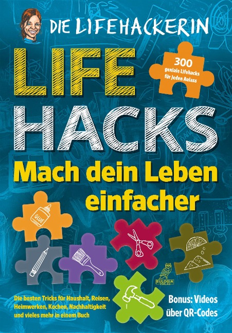 Lifehacks - mach dein Leben einfacher - Bettina Tuor, Nadia Holdener