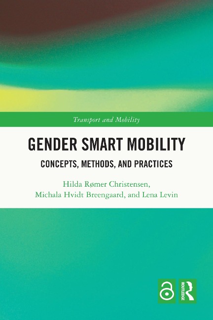 Gender Smart Mobility - Hilda Rømer Christensen, Lena Levin, Michala Hvidt Breengaard
