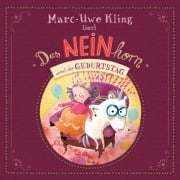 Das NEINhorn und der Geburtstag - Marc-Uwe Kling, Boris Löbsack