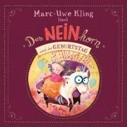 Das NEINhorn und der Geburtstag - Marc-Uwe Kling, Boris Löbsack