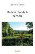 Cover-Bild zum Titel 'Du bon côté de la barrière' von 'Jean-Paul Denaes'