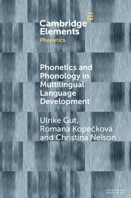 Phonetics and Phonology in Multilingual Language Development - Ulrike Gut, Kope&, Christina Nelson
