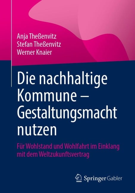 Die nachhaltige Kommune - Gestaltungsmacht nutzen - Anja Theßenvitz, Stefan Theßenvitz, Werner Knaier