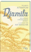 Cover-Bild zum Titel 'Djamila' von 'Kat Menschik, Tschingis Aitmatow'
