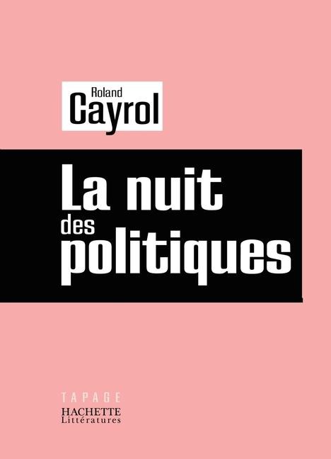 La nuit des politiques - Roland Cayrol