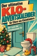 Cover-Bild zum Titel 'Der ultimative Klo-Adventskalender für Eltern von Kleinkindern' von 'Emma Peters'