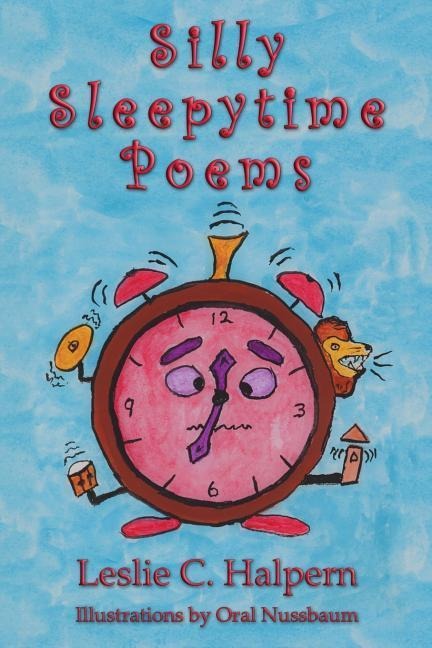 Silly Sleepytime Poems - Leslie C. Halpern