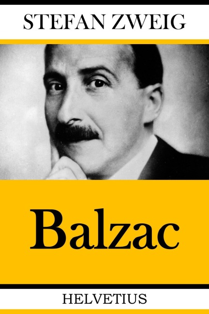 Balzac - Stefan Zweig