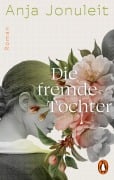 Cover-Bild zum Titel 'Die fremde Tochter' von 'Anja Jonuleit'