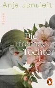 Cover-Bild zum Titel 'Die fremde Tochter' von 'Anja Jonuleit'