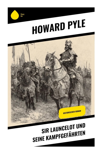 Sir Launcelot und seine Kampfgefährten - Howard Pyle
