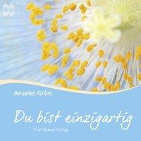 Du bist einzigartig - Anselm Grün