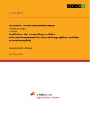 Cover-Bild zum Titel 'Der Einfluss des Controllings auf den Informationsaustausch in Innovationsprojekten und den Innovationserfolg' von 'Sebastian Eisele'