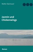 Cover-Bild zum Titel 'Jasmin und Chickenwings' von 'Walter Bachauer'