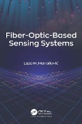 Cover-Bild zum Titel 'Fiber-Optic-Based Sensing Systems' von 'Lazo M. Manojlovic'