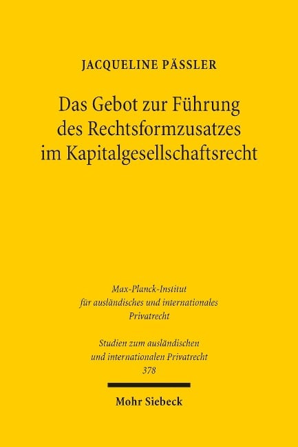 Das Gebot zur Führung des Rechtsformzusatzes im Kapitalgesellschaftsrecht - Jacqueline Päßler
