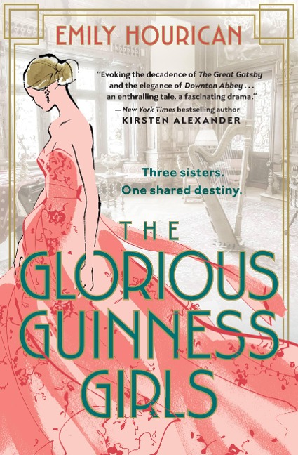 The Glorious Guinness Girls - Emily Hourican