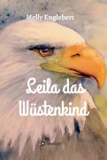 Cover-Bild zum Titel 'Leila das Wüstenkind' von 'Melly Englebert'