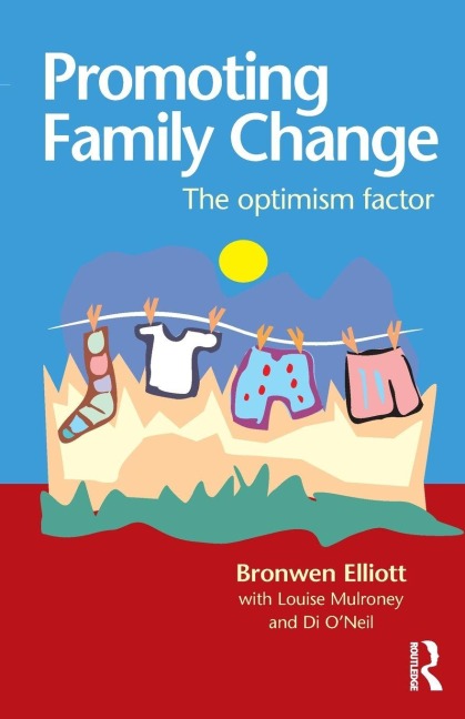 Promoting Family Change - Bronwen Elliott, Di O'Neill