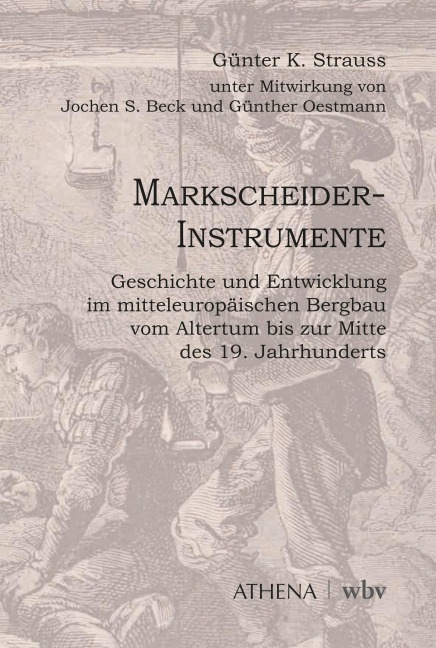 Markscheider-Instrumente - Günter K. Strauss, Jochen S. Beck, Günther Oestmann