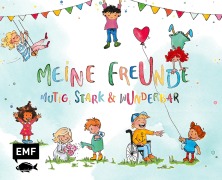 Cover-Bild zum Titel 'Meine Freunde: Mutig, stark & wunderbar - Ein Eintragalbum für ALLE zum Thema Vielfalt' von 'Nicki Pollmeier'