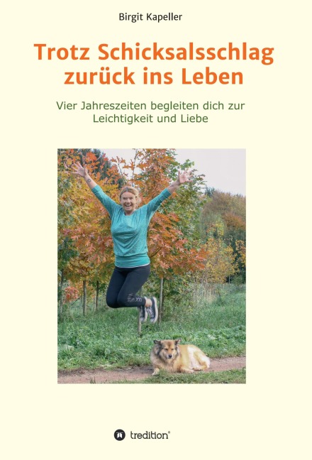 Trotz Schicksalsschlag zurück ins Leben - Birgit Kapeller