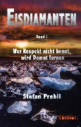 Cover-Bild zum Titel 'Eisdiamanten Trilogie Band 1' von 'Stefan Prebil'