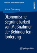 Cover-Bild zum Titel 'Ökonomische Begründbarkeit von Maßnahmen der Behindertenförderung' von 'Alina M. Schoenberg'