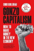 Cover-Bild zum Titel 'Gonzo Capitalism' von 'Chris Guillebeau'