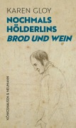 Cover-Bild zum Titel 'Nochmals Hölderlins ,Brod und Wein'' von 'Karen Gloy'