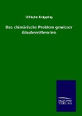Cover-Bild zum Titel 'Das chimärische Problem gewisser Glaubenstheorien' von 'Wilhelm Knipping'