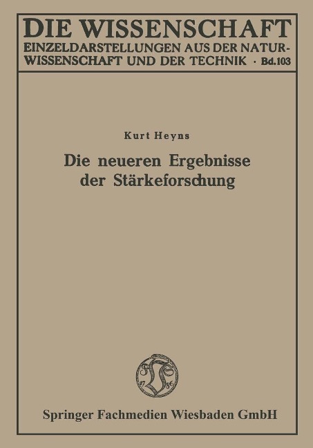 Die neueren Ergebnisse der Stärkeforschung - Kurt Heyns
