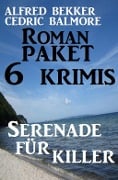 Cover-Bild zum Titel 'Roman-Paket 7 Krimis: Killer-Code für gut motivierte Mörder' von 'Alfred Bekker, Frank Maddox, Jack Raymond'