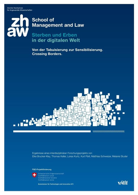 Sterben und Erben in der digitalen Welt - Elke Brucker-Kley, Melanie Studer, Lukas Kurtz, Kurt Pärli, Matthias Schweizer