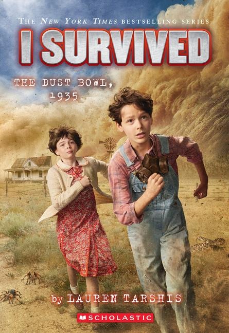 I Survived the Dust Bowl, 1935 (I Survived #25) - Lauren Tarshis
