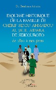 Cover-Bild zum Titel 'Esquisse historique de la famille de Chérif Sidou Ahmadou Al Jalil Aidara de 1820 à nos jours' von 'Aidara'
