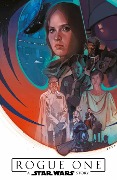 Star Wars Comics: Rogue One - A Star Wars Story - Jody Houser, Emilio Laiso, Oscar Bazaldu, Paolo Villanelli