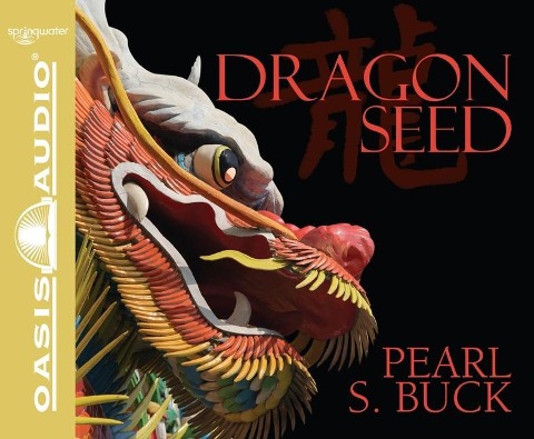 Dragon Seed - Pearl S. Buck