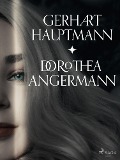 Cover-Bild zum Titel 'Dorothea Angermann' von 'Gerhart Hauptmann'