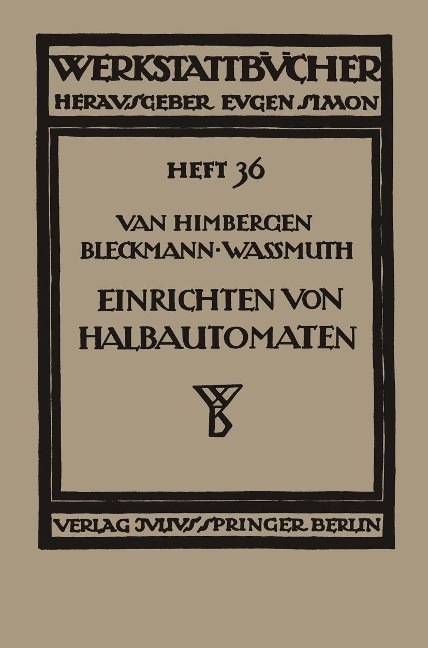 Das Einrichten von Halbautomaten - J. Van Himbergen, A. Bleckmann, A. Wassmuth