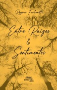 Entre Raízes & Sentimentos - Rogerio Furlanetti