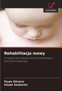 Cover-Bild zum Titel 'Rehabilitacja mowy' von 'Paula Oliveira, Gisele Senhorini'
