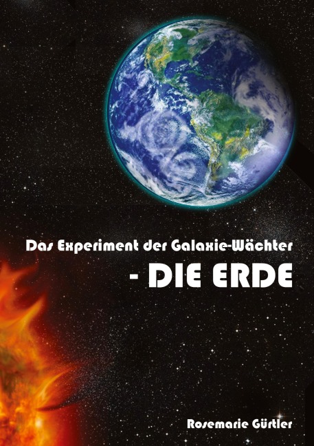 Das Experiment der Galaxiewächter - Rosemarie Gürtler