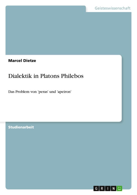Dialektik in Platons Philebos - Marcel Dietze