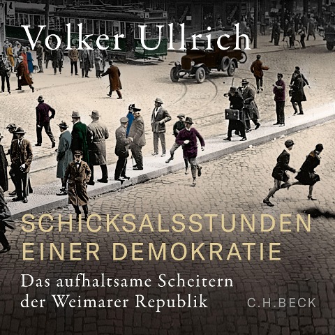 Schicksalsstunden einer Demokratie - Volker Ullrich